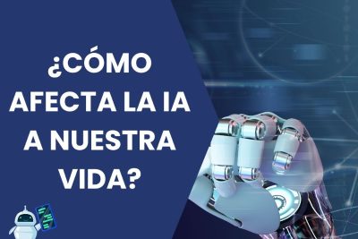 cómo-afecta-la-IA-a-nuestra-vida-cotidana