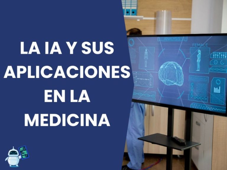 La Inteligencia Artificial Y Sus Aplicaciones En Medicina